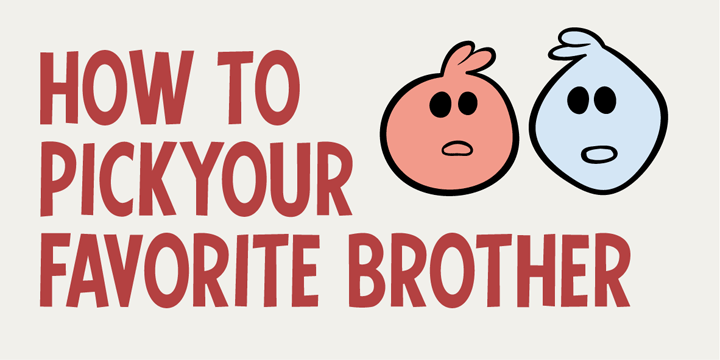How to pick your favorite brother