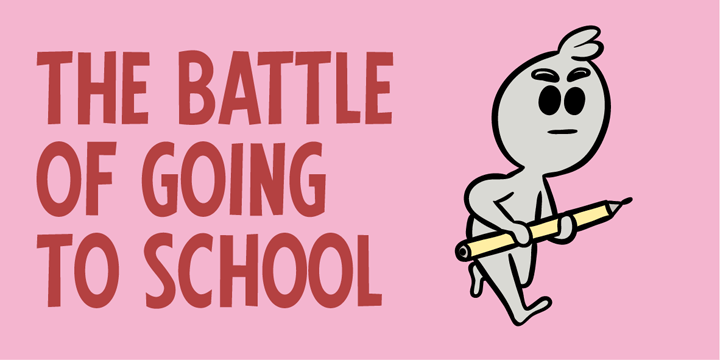 The battle of going to school