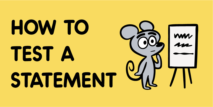 How to test a statement