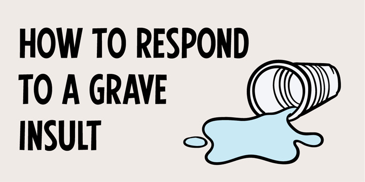 How to respond to a grave insult