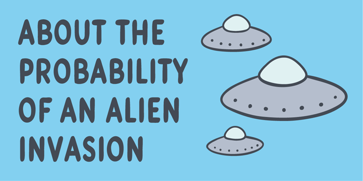 About the probability of an alien invasion