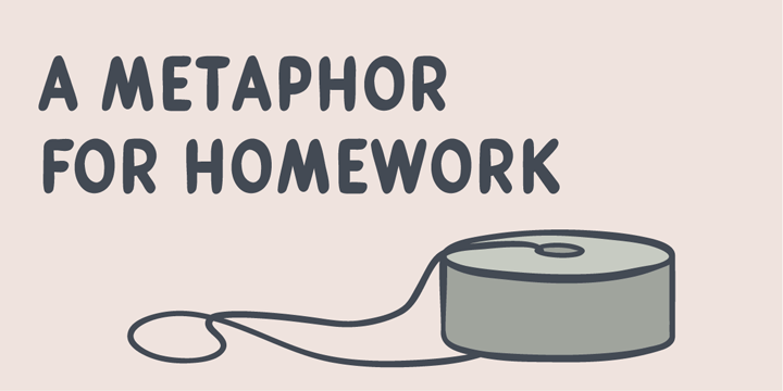 A metaphor for homework