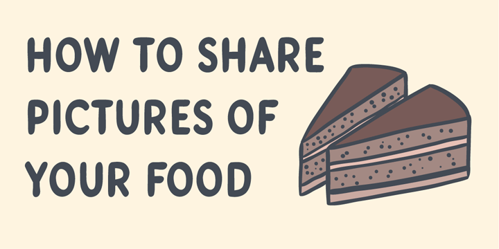 How to share pictures of your food