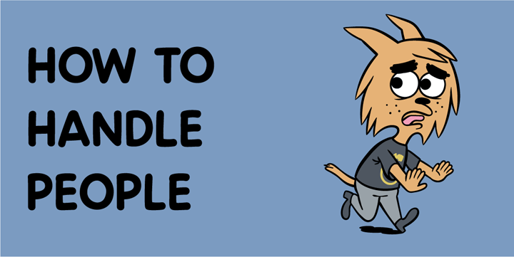 How to handle people